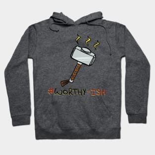 #Worthy-ish Hoodie